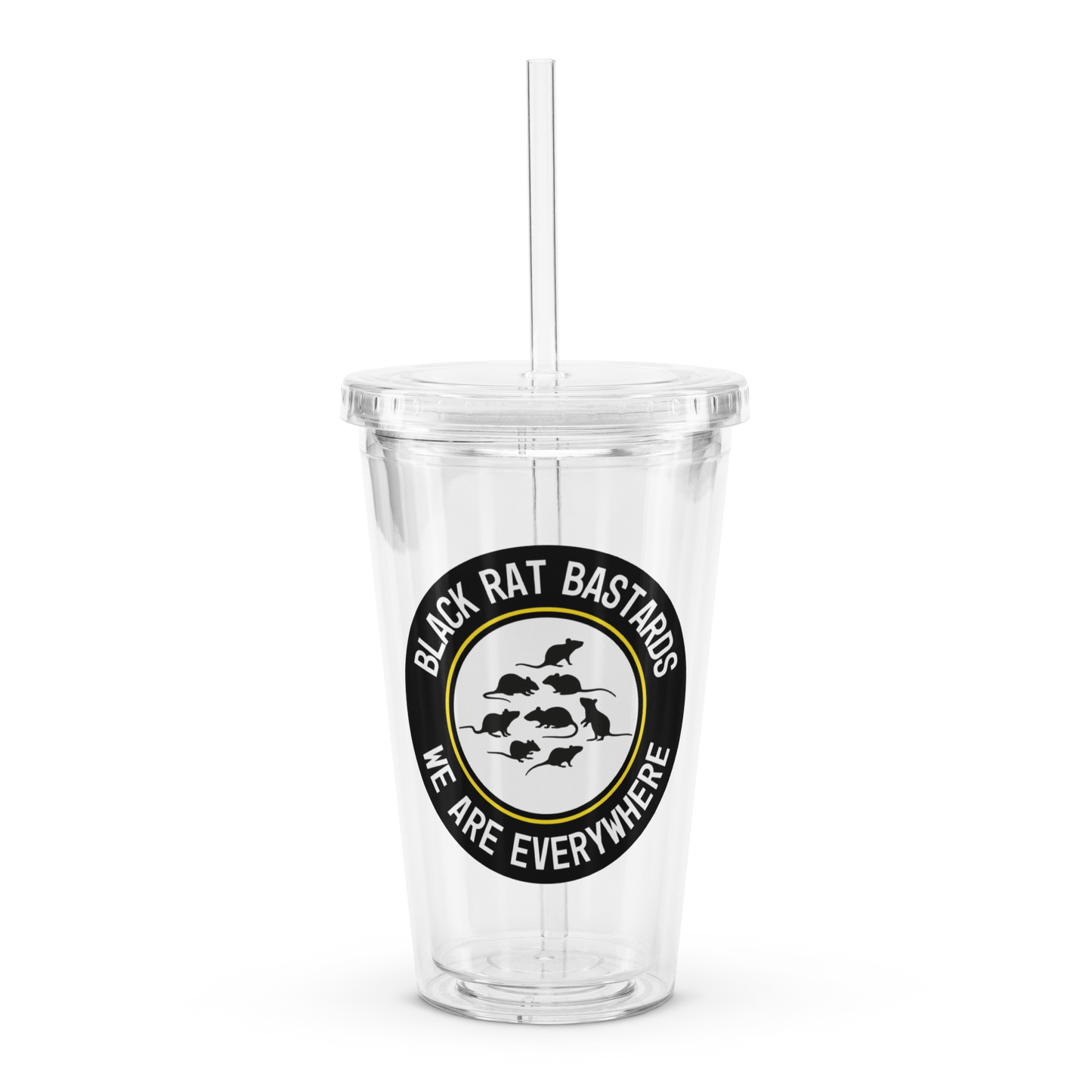 Clear plastic tumbler - Black Rat Bastards - We are everywhere